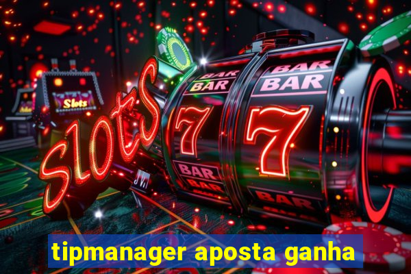 tipmanager aposta ganha